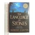 The Language of Stones - Robert Carter - FIRST EDITION