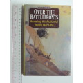 Over The Battlefronts Amazing Air Action Of World War One - Peter Kilduff