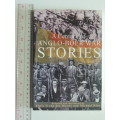 A Century Of Anglo-Boer War Stories - Chris N van der Merwe & Michael Rice