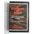 A Glossary Of Wood - Thomas Corkhill