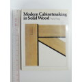 Modern Cabinetmaking in Solid Wood - Franz Karg