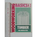 Woodworking Basics 3 - Timber -Rik Middleton