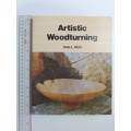 Artistic Woodturning - Dale L Nish