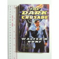 The Dark Crusade - Walter H Hunt