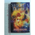 Sideshow - Sheri S Tepper