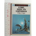 Come, Hunt an Earthman - Philipp E High