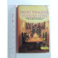 Smart Dragons, Foolish Elves - Ed. Alan Dean Foster, Martin Harry Greenberg
