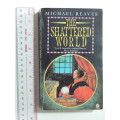 The Shattered World - Michael Reeves