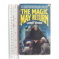 The Magic May Return - 6 Master Fantasists .... - Ed. Larry Niven
