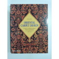 Oriental Carpet Design - A Guide to Traditional Motifs, Patterns & Symbols - PRJ Ford - INTERIOR DES