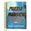 Puzzle Mansion - The thrilling conclusion to the Puzzle train series - Book Five - Richard J Edwards