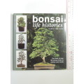 Bonsai Life Histories - The Lives of Over 50 Bonsai Trees in Photos & Words - Martin Treasure