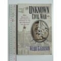 The Unknown Civil War  - Webb Garrison