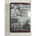 American Guerilla  The Forgotten Heroics Of Russell W. Vlockman - Mike Guardia