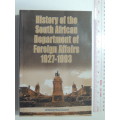 History of the South African Department of Foreign Affairs 1927 - 1993 - Ed. Tom Wheeler