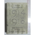 1914 - 1918  The History Of The First World War - David Stevenson