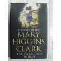 Two Little Girls in Blue -FIRST BRITISH Ed., Signed by Author - Mary Higgins Clark