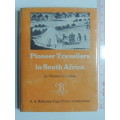 Pioneer Travellers in South Africa - Vernon S. Forbes