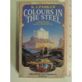 Colours in the Steel - Vol 1 of The Fencer Trilogy - KJ Parker