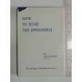 How to Read the Ephemeris- Jeff Mayo