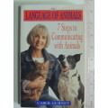 The Language of Animals - 7 Steps to Communicating with Animals - Carol Gurney