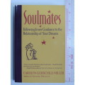 Soulmates - Following Inner Guidance o the Relationship of Your Dreams - Carolyn Godschild Miller