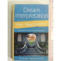Dream Interpretation For Beginners -  Understand the World of your Sleeping Mind - Diane Brandon