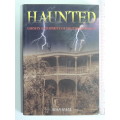 Haunted - Ghosts & Spirits of Southern Africa - Sian Hall