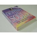 Destiny of Souls - New Case Studies of Lives Between Lives - Michael Newton