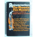 Reincarnation,The Phoenix Fire Mystery East-West Dialogue on Death Rebirth -Joseph Head, SL Cranston