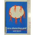 To a Dancing God - Sam Keen
