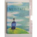 Learn To Meditate - A Practical Guide To Self-Discovery And Fulfillment - David Fontana, PhD