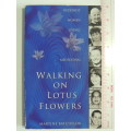Walking On Lotus Flowers-  Buddhist Women Living, Loving And Meditating - Martine Batchelor