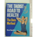 The Taoist Road To Health The Doin Method - Masao Hayashima