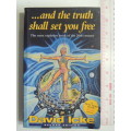 and the truth shall set you free- David Icke