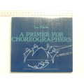 A Primer for Choreographers - Lois Ellfeldt BOOK