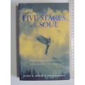 The Five Stages ofthe Soul -For Everyone Who has Ever Asked, `Is This It?` -Harry Moody, David Carol