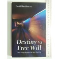 Destiny vs Free Will - David Hamilton