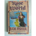 Rose of the World - Book 3 of Fool`s Gold - Jude Fisher