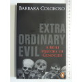Extraordinary Evil - A Brief History Of Genocide - Barbara Coloroso