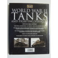 World War II Tanks And Fighting Vehicles  - Leland Ness