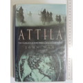 Atilla - the Barbarian King who Challenged Rome - John Man