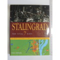 Stalingrad The Vital 7 Days,German`s Last Desperate Attempt To Capture The City:1942 -  Will Fowler