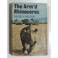 The Arm`d Rhinoceros - Nick Carter  -   Signed by Author