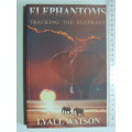 Elephantoms - Tracking The Elephant -  Lyall Watson  (Signed)