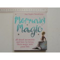 Mermaid Magic, All About Mermaids & How to Bring Their Magic Into Your Life - Amy Sophia Marashinsky