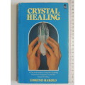 Crystal Healing - A practical Guide to Using Quartz Crystal for Psychic Healing - Edmund Harold