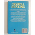 Crystal Healing - A practical Guide to Using Quartz Crystal for Psychic Healing - Edmund Harold