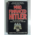 Who Financed Hitler - The Secret Funding Of Hitler`s Rise To Power 1919-1933James Pool & Suzanne Po