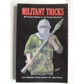 Militant Tricks - Battlefield Ruses Of The Islamic Insurgent - H. John Poole